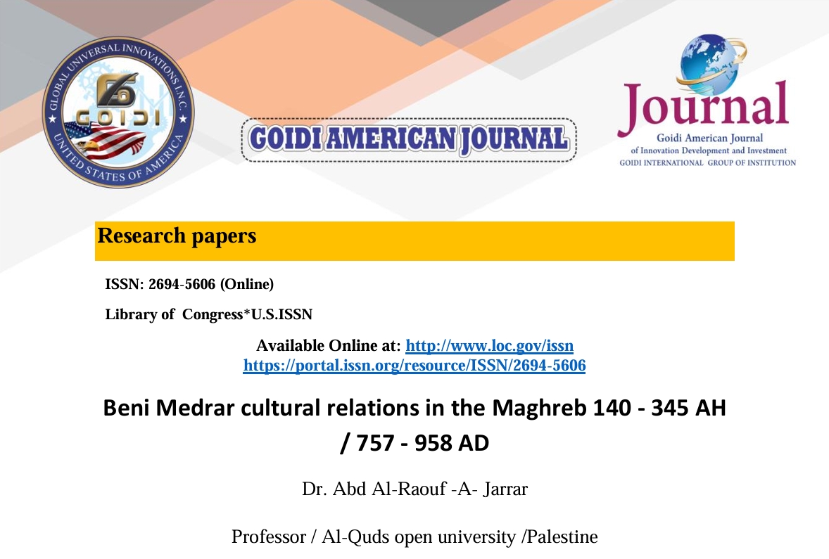 Beni Medrar cultural relations in the Maghreb 140 - 345 AH 
/ 757 - 958 AD 
<br/>
Dr. Abd Al-Raouf -A- Jarrar 