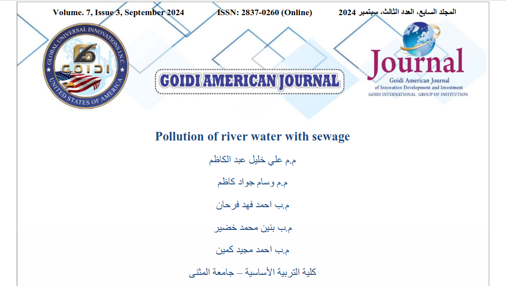 Pollution of river water with sewage
<br/>
م.م علي خليل عبد الكاظم

<br/>
م.م وسام جواد كاظم
<br/>
م.ب احمد فهد فرحان
<br/>
م.ب بنين محمد خضير
<br/>
م.ب احمد مجيد كمين
<br/>
كلية التربية الأساسية–جامعة المثنى