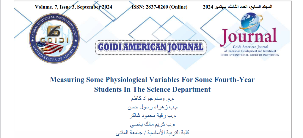 Measuring Some Physiological Variables For Some Fourth-Year
<br/>
Students In The Science Department
<br/>
م.م. وسام جواد كاظم
<br/>
م.ب زهراء رسول حسن
<br/>
م.ب رقية محمود شاكر
<br/>
م.ب كريم مالك باصي
